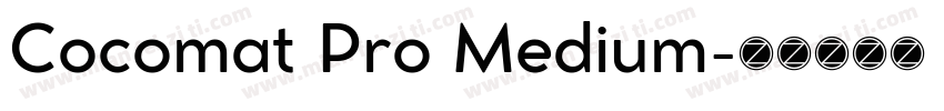Cocomat Pro Medium字体转换